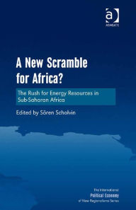 Title: A New Scramble for Africa?: The Rush for Energy Resources in Sub-Saharan Africa, Author: Sören Scholvin