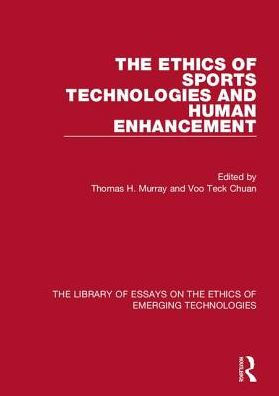 The Ethics of Sports Technologies and Human Enhancement / Edition 1