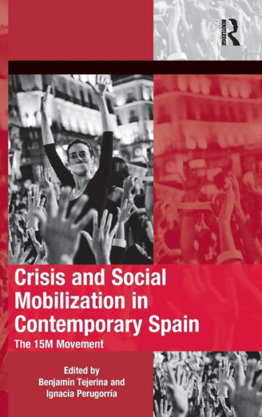 Crisis and Social Mobilization Contemporary Spain: The 15M Movement