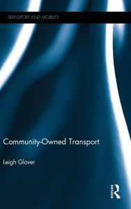 Title: Community-Owned Transport / Edition 1, Author: Leigh Glover