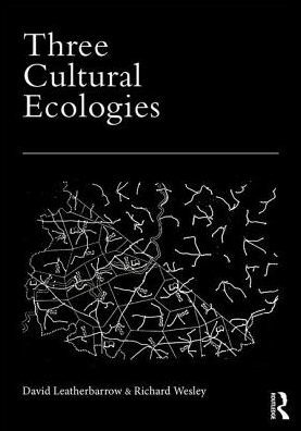 Three Cultural Ecologies