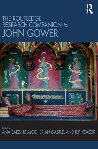 The Routledge Research Companion to John Gower / Edition 1