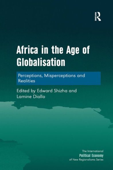 Africa the Age of Globalisation: Perceptions, Misperceptions and Realities