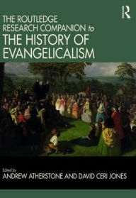 Title: The Routledge Research Companion to the History of Evangelicalism, Author: Andrew Atherstone