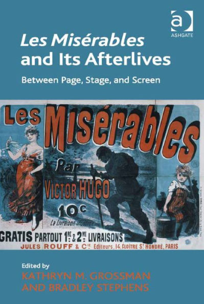 Les Misérables and Its Afterlives: Between Page, Stage, and Screen