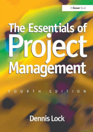 Title: The Essentials of Project Management / Edition 4, Author: Dennis Lock