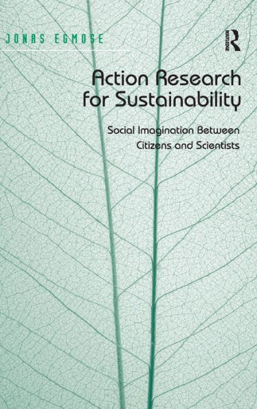 Action Research for Sustainability: Social Imagination Between Citizens and Scientists