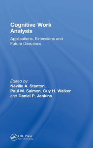 Title: Cognitive Work Analysis: Applications, Extensions and Future Directions, Author: Neville A. Stanton