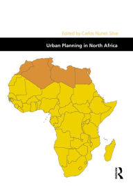 Title: Urban Planning in North Africa / Edition 1, Author: Carlos Nunes Silva