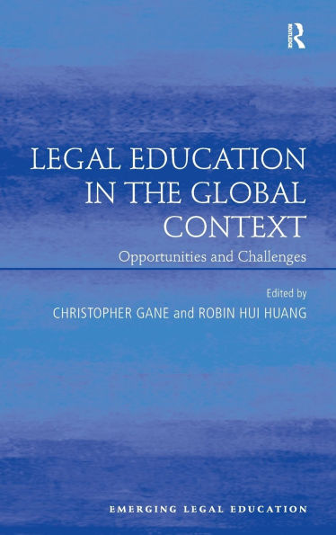 Legal Education in the Global Context: Opportunities and Challenges