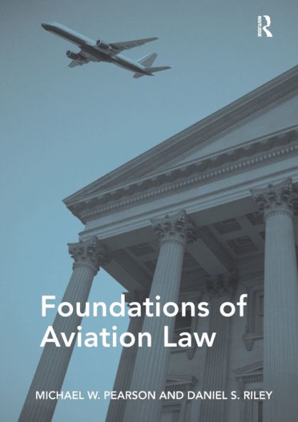 Foundations of Aviation Law / Edition 1