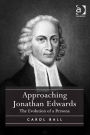 Approaching Jonathan Edwards: The Evolution of a Persona