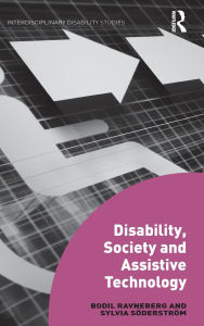 Title: Disability, Society and Assistive Technology, Author: Bodil Ravneberg