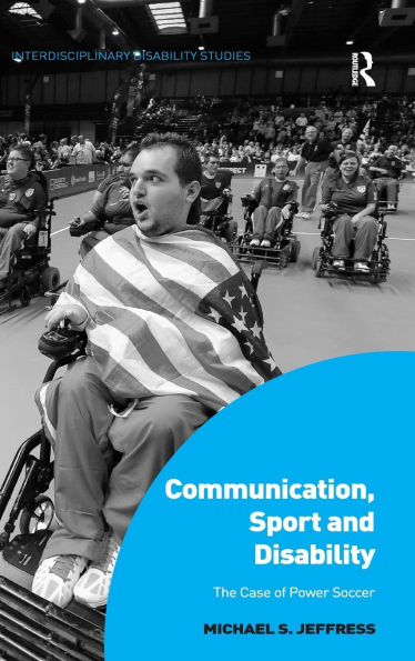 Communication, Sport and Disability: The Case of Power Soccer