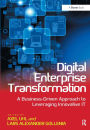 Digital Enterprise Transformation: A Business-Driven Approach to Leveraging Innovative IT / Edition 1