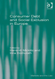 Title: Consumer Debt and Social Exclusion in Europe, Author: Geraint Howells