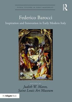 Federico Barocci: Inspiration and Innovation Early Modern Italy