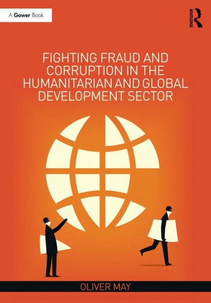 Fighting Fraud and Corruption the Humanitarian Global Development Sector