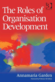 Title: The Roles of Organisation Development, Author: Annamaria Garden