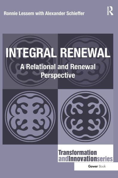 Integral Renewal: A Relational and Renewal Perspective