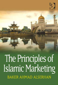 Title: The Principles of Islamic Marketing, Author: Baker Ahmad Alserhan