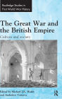 The Great War and the British Empire: Culture and society / Edition 1