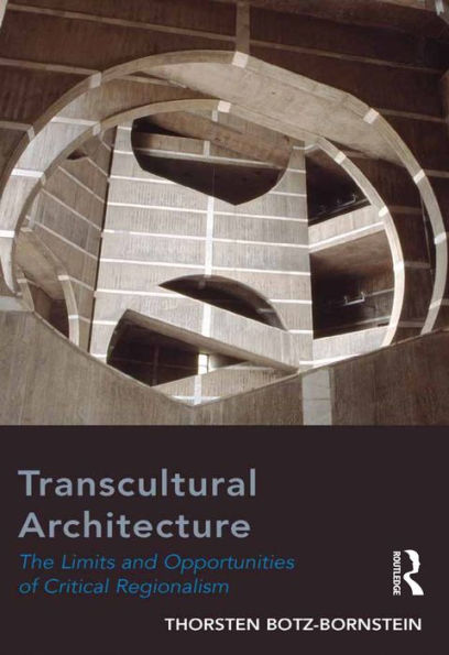 Transcultural Architecture: The Limits and Opportunities of Critical Regionalism