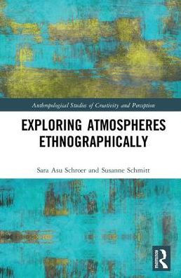 Exploring Atmospheres Ethnographically