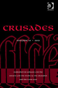 Title: Crusades: Volume 14 / Edition 1, Author: Benjamin Z. Kedar