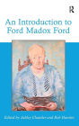 An Introduction to Ford Madox Ford / Edition 1