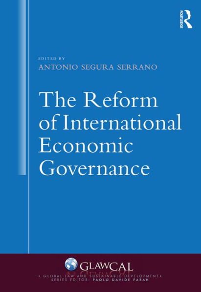The Reform of International Economic Governance / Edition 1