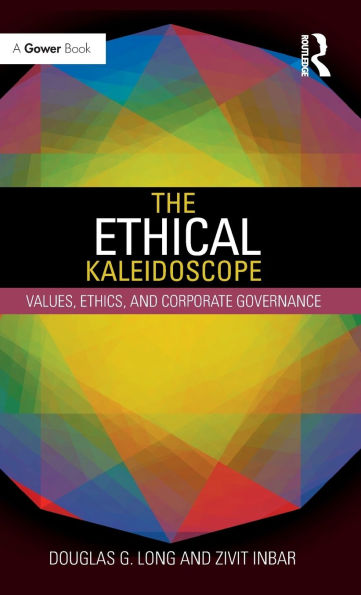 The Ethical Kaleidoscope: Values, Ethics, and Corporate Governance