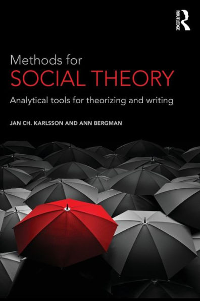 Methods for Social Theory: Analytical tools theorizing and writing