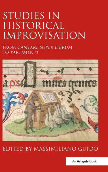 Studies in Historical Improvisation: From Cantare super Librum to Partimenti / Edition 1
