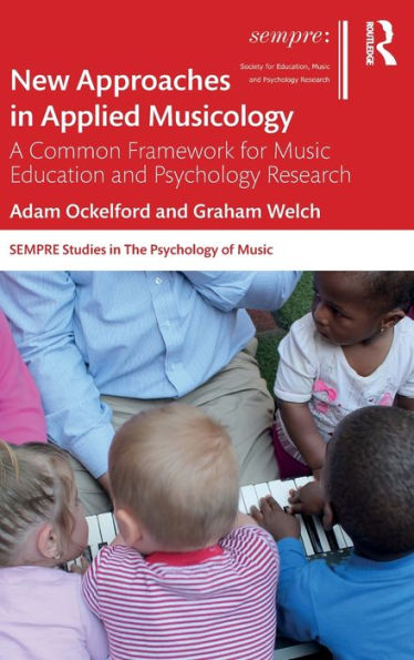 New Approaches in Applied Musicology: A Common Framework for Music Education and Psychology Research / Edition 1