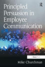 Principled Persuasion in Employee Communication / Edition 1
