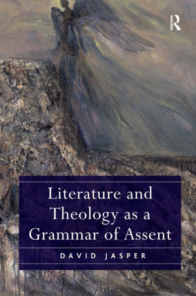 Literature and Theology as a Grammar of Assent / Edition 1