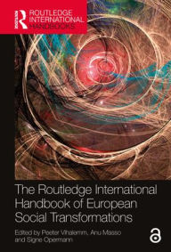Title: The Routledge International Handbook of European Social Transformations, Author: Peeter Vihalemm