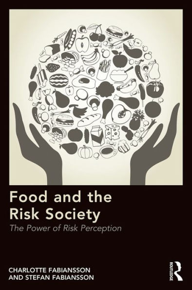 Food and the Risk Society: The Power of Risk Perception
