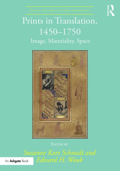 Prints in Translation, 1450-1750: Image, Materiality, Space