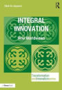 Integral Innovation: New Worldviews / Edition 1