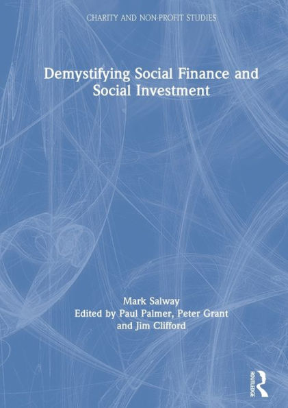 Demystifying Social Finance and Social Investment / Edition 1