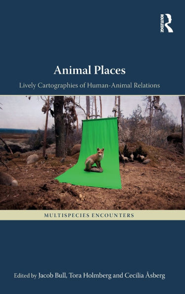 Animal Places: Lively Cartographies of Human-Animal Relations