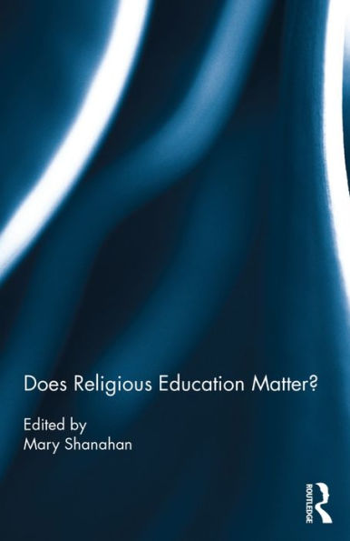 Does Religious Education Matter? / Edition 1