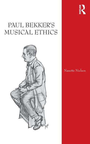 Paul Bekker's Musical Ethics
