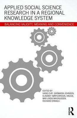 Applied Social Science Research a Regional Knowledge System: Balancing validity, meaning and convenience