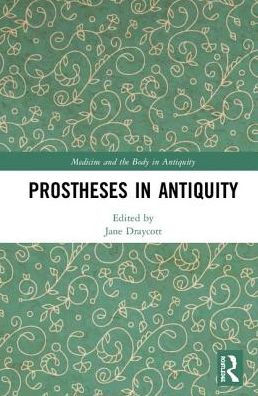 Prostheses in Antiquity / Edition 1