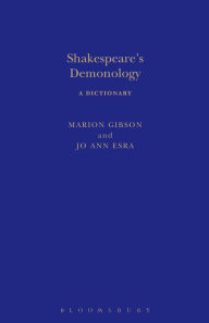 Title: Shakespeare's Demonology: A Dictionary, Author: Marion Gibson