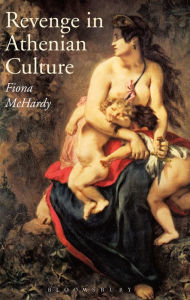 Title: Revenge in Athenian Culture, Author: Fiona McHardy