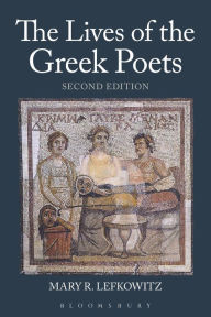 Title: The Lives of the Greek Poets, Author: Mary R. Lefkowitz